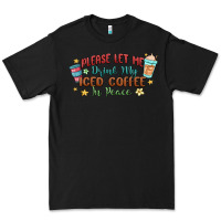 Black please let me drink my iced coffee in peace Premium Tee - MaliasSmallBusiness