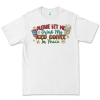 White please let me drink my iced coffee in peace Premium Tee - MaliasSmallBusiness
