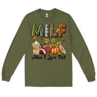 Army Green Milf Man I Love Fall Long Sleeve Tee - texasbilliewilder