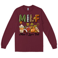 Burgundy Milf Man I Love Fall Long Sleeve Tee - texasbilliewilder
