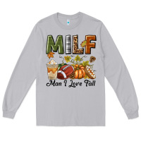 Moon Dust Milf Man I Love Fall Long Sleeve Tee - texasbilliewilder