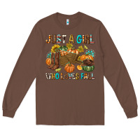 Chestnut Just a Girl Who Loves Fall Long Sleeve Tee - texasbilliewilder