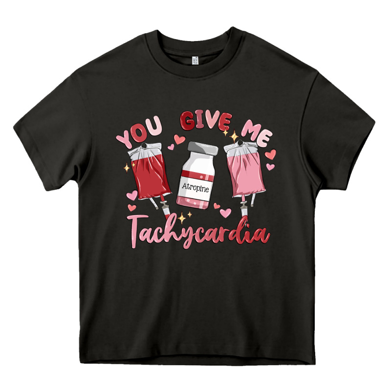 You Give Me Tachycardia Heavy Core Tee by MaliasSmallBusiness | Teevron