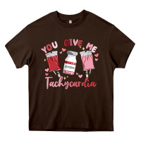 Chocolate Brown you give me tachycardia Heavy Core Tee - MaliasSmallBusiness