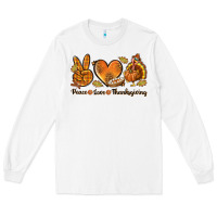 White Peace Love Thanksgiving Long Sleeve Tee - texasbilliewilder