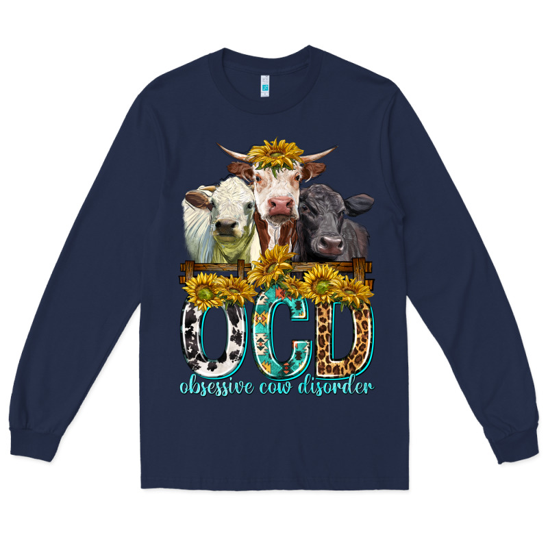 Obsessive Cow Disorder With Cows Long Sleeve Tee by texasbilliewilder | Teevron