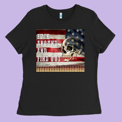 Fuck Around And Find Out Ladies Tee Designed By Maliassmallbusiness
