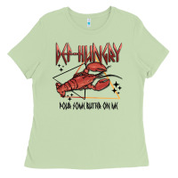 Matcha def hungry pour dome butter on me Ladies Tee - MaliasSmallBusiness
