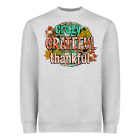 Heather Grey crazy grateful thankful Heavyweight Sweatshirt - CowGirlArtShop