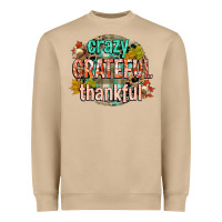 Crazy Grateful Thankful Heavyweight Sweatshirt | Teevron