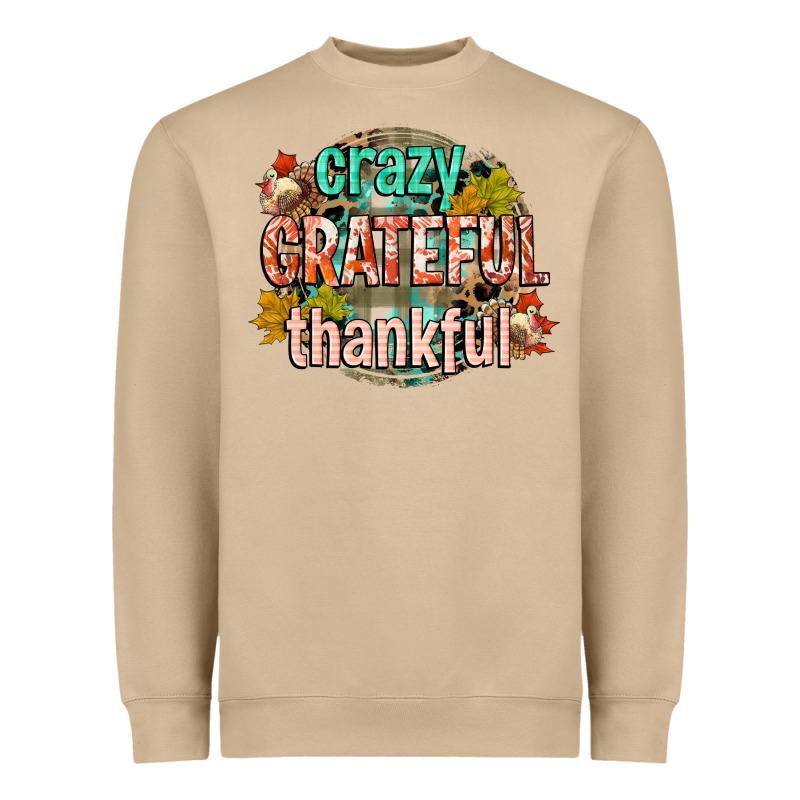 Crazy Grateful Thankful Heavyweight Sweatshirt by CowGirlArtShop | Teevron