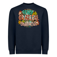 Navy crazy grateful thankful Heavyweight Sweatshirt - CowGirlArtShop