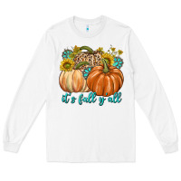 White It's Fall Y'all Long Sleeve Tee - texasbilliewilder