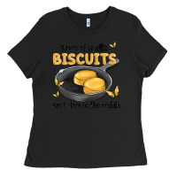 Black some of yalls biscuits aint done in the middle Ladies Tee - MaliasSmallBusiness