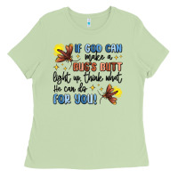 Matcha if god can make a bug's butt light up Ladies Tee - MaliasSmallBusiness