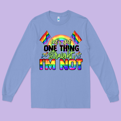 Let's Get One Thing Straight I'm Not Pride Lgbtq+ Long Sleeve Tee Designed By Nancycooperartshop