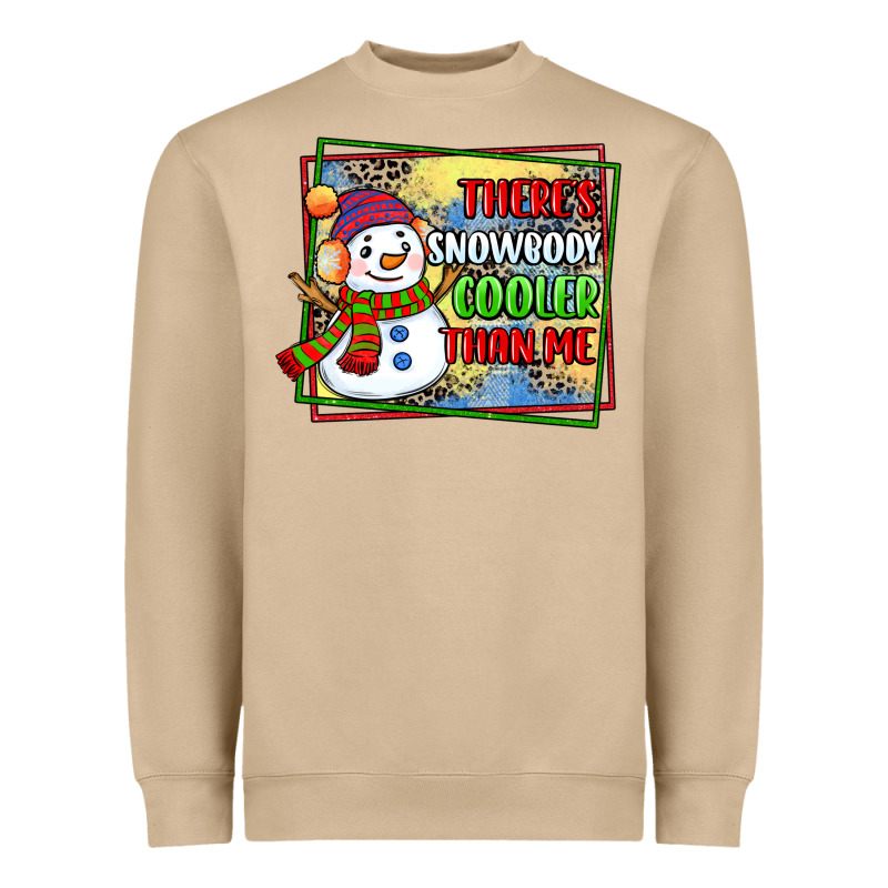 Theres Snowbody Cooler Than Me Heavyweight Sweatshirt by CowGirlArtShop | Teevron