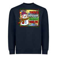 Navy theres snowbody cooler than me Heavyweight Sweatshirt - CowGirlArtShop