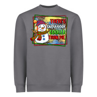 Storm theres snowbody cooler than me Heavyweight Sweatshirt - CowGirlArtShop