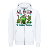 White All I Need Is Coffee Cactus Frappe Zipper Hoodie - FaDigitalArtStudio