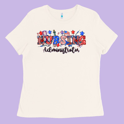 4th Of July Nursing Administrator Ladies Tee Designed By Nancycooperartshop