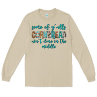 Mushroom Some of Y'alls Cornbread Ain't Done In Middle Long Sleeve Tee - texasbilliewilder