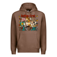 Chestnut Coffee First Then Cows Premium Hoodie - FaDigitalArtStudio