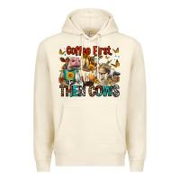 Sandshell Coffee First Then Cows Premium Hoodie - FaDigitalArtStudio