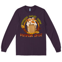 Plum Mommy Needs Some Pumpkin Spice Long Sleeve Tee - texasbilliewilder