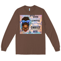 Chestnut Never Underestimate a Woman Who Does Long Sleeve Tee - texasbilliewilder