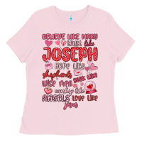 Bubblegum Pink believe like mary trust like joseph valentine s da Ladies Tee - MaliasSmallBusiness