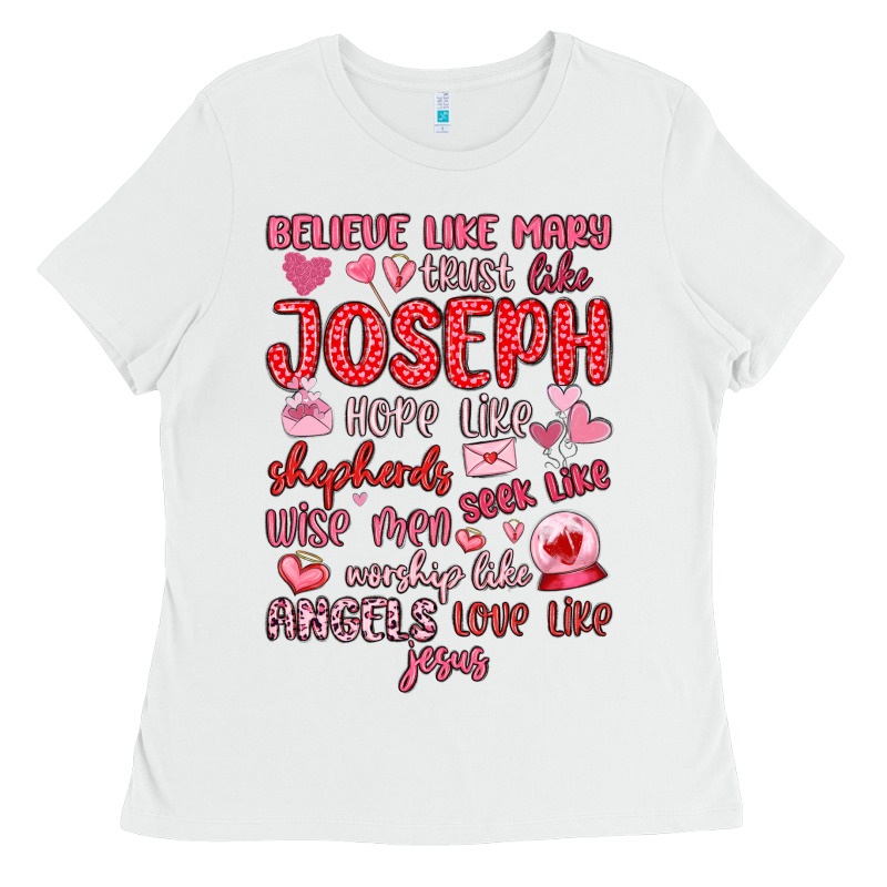 Believe Like Mary Trust Like Joseph Valentine S Da Ladies Tee by MaliasSmallBusiness | Teevron
