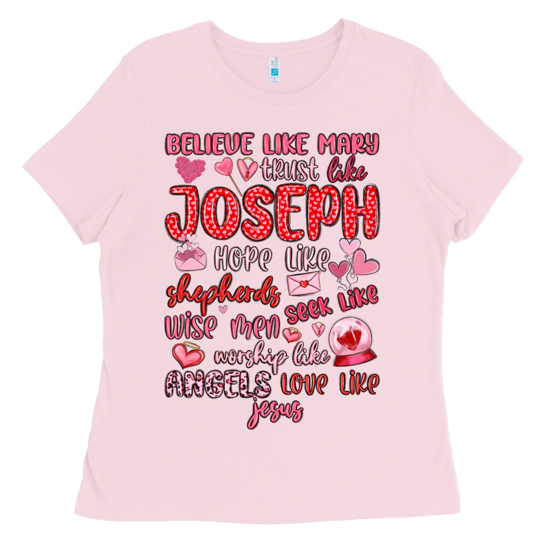 Believe Like Mary Trust Like Joseph Valentine S Da Ladies Tee by MaliasSmallBusiness | Teevron