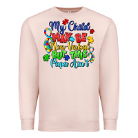 Pale Pink my child may be non verbal but this papa ain't Premium Sweatshirt - LillyAllenDesigns