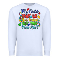White my child may be non verbal but this papa ain't Premium Sweatshirt - LillyAllenDesigns
