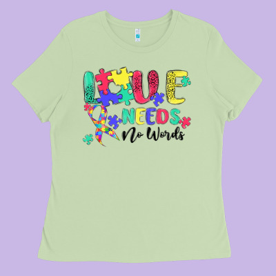 Love Needs No Words Autism Ladies Tee Designed By Maliassmallbusiness