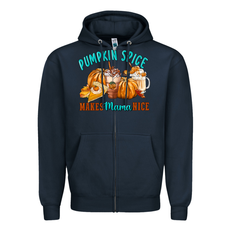 Pumpkin Spice Make Mama Nice Zipper Hoodie by FaDigitalArtStudio | Teevron