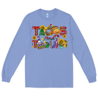 Colony Blue Tacos and tequila Long Sleeve Tee - NancyCooperArtShop