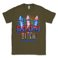 Army Green Boom Bıtch Get Out The Way Classic Tee - JahusDesignShop