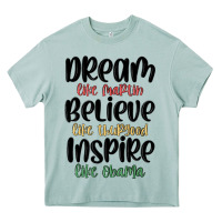 Arona dream like martin believe like thurgood inspire li Heavy Core Tee - MaliasSmallBusiness