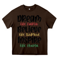 Chocolate Brown dream like martin believe like thurgood inspire li Heavy Core Tee - MaliasSmallBusiness