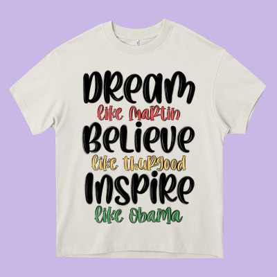 Dream Like Martin Believe Like Thurgood Inspire Li Heavy Core Tee Designed By Maliassmallbusiness