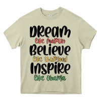 Mossy dream like martin believe like thurgood inspire li Heavy Core Tee - MaliasSmallBusiness