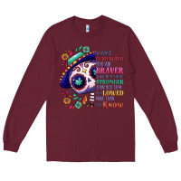 Burgundy You are braver than you think sugar skull Long Sleeve Tee - NancyCooperArtShop