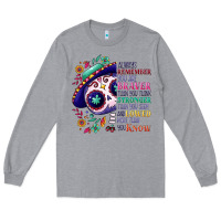 Heather Grey You are braver than you think sugar skull Long Sleeve Tee - NancyCooperArtShop