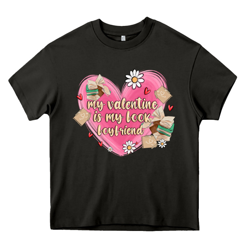 My Valentine Is My Look Boyfriend Heavy Core Tee by MaliasSmallBusiness | Teevron