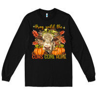 Black Pray Till The Cows Come Home Long Sleeve Tee - texasbilliewilder