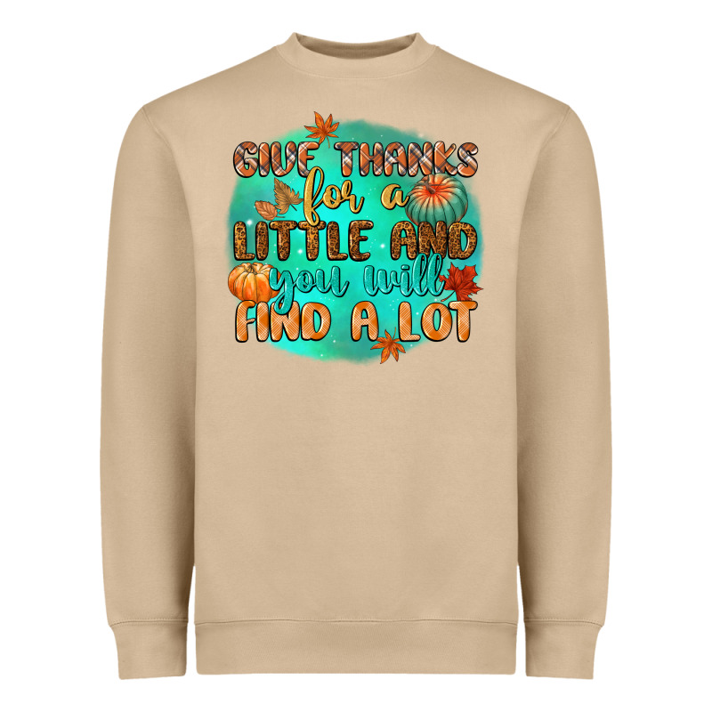 Give Thanks For A Little And You Will Find A Lot Heavyweight Sweatshirt by CowGirlArtShop | Teevron
