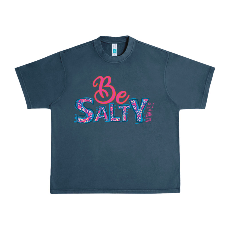 Be Salty Urban Heavy Tee by Bettercallsaul | Teevron