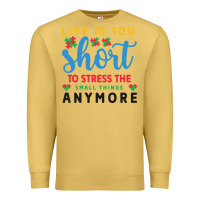 Antique Gold life is too to stress the small things anymo Premium Sweatshirt - CowhideDigitalArt